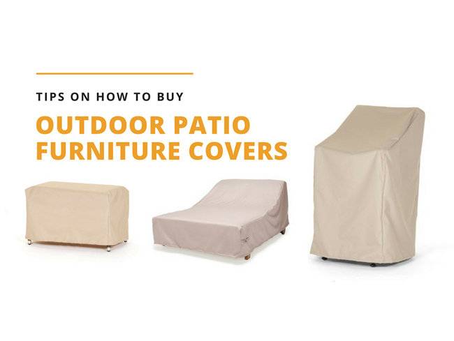 Tips on How to Buy Outdoor Patio Furniture Covers